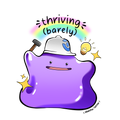 Thriving (barely) - Ditto - Sticker